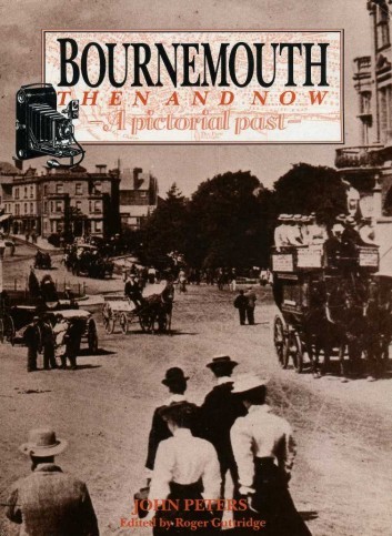 Bournemouth Then and Now : A Pictorial Past