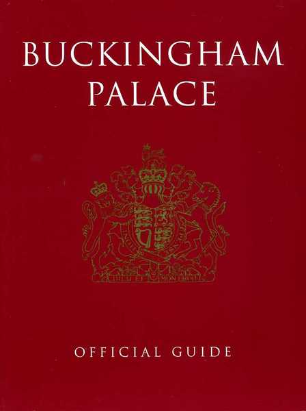 Buckingham Palace : Official Guide