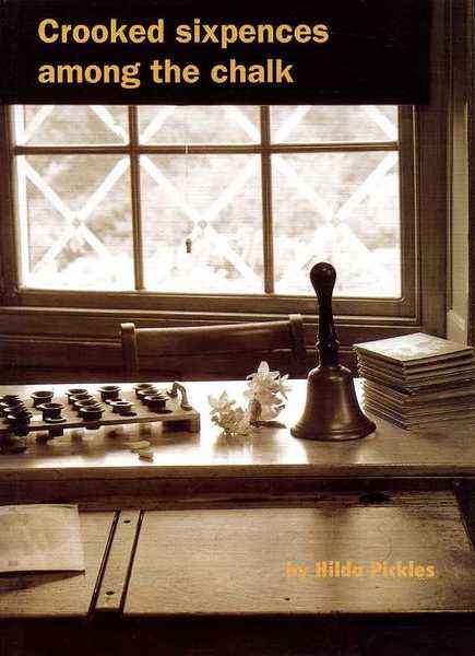 Crooked Sixpences Among the Chalk : Seventy-Five Years of Schooling …