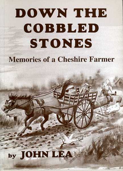 Down the Cobbled Stones : Memories of a Cheshire Farmer