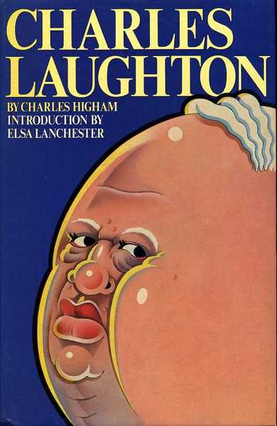 Charles Laughton : An Intimate Biography