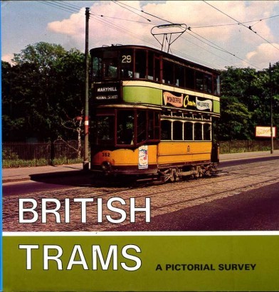 British Trams : A Pictorial Survey