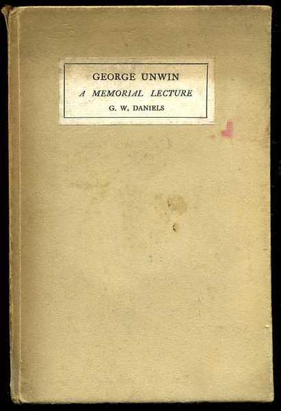 George Unwin : A Memorial Lecture