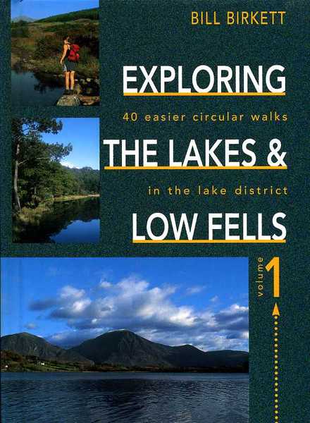 Exploring the Lakes & Low Fells : Vol 1 : …