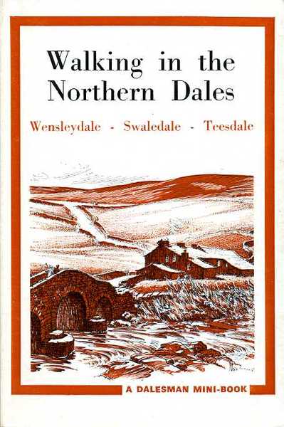 Walking in the Northern Dales : Wensleydale, Swaledale, Teesdale