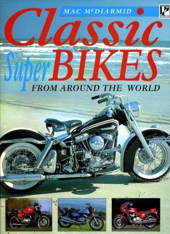 Classic Super Bikes from Around the World