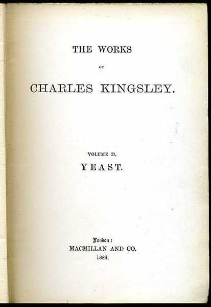 The Works of Charles Kingsley : Volume II : Yeast