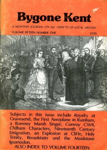 Bygone Kent : Volume Fifteen (15) Number One (1) : …