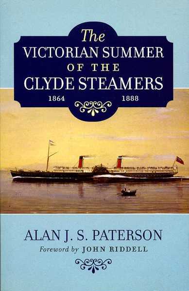 The Victorian Summer of the Clyde Steamers (1864-1888)