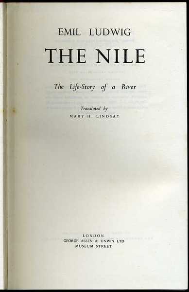 The Nile : The Life-Story of a River