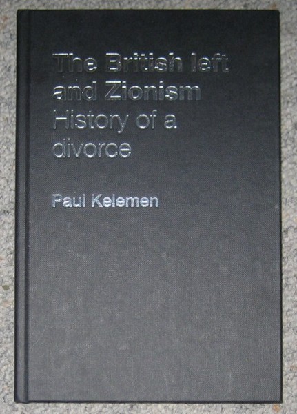 The British Left and Zionism : History of a Divorce …