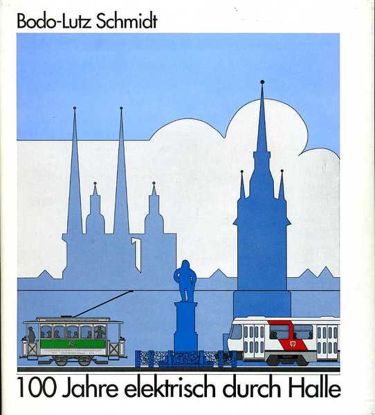 100 Jahre elektrisch durch Halle