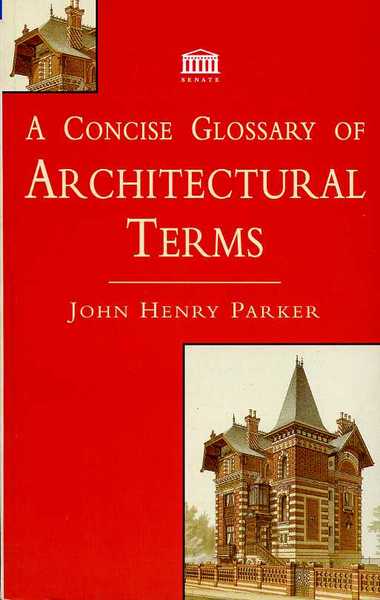A Concise Glossary of Architectural Terms