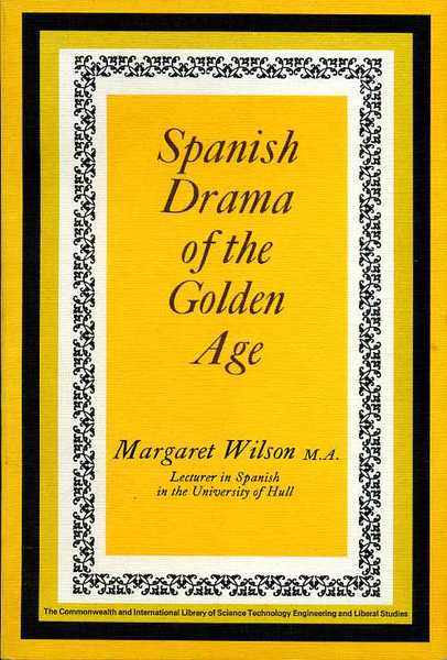 Spanish Drama of the Golden Age (Pergamon Oxford Spanish)