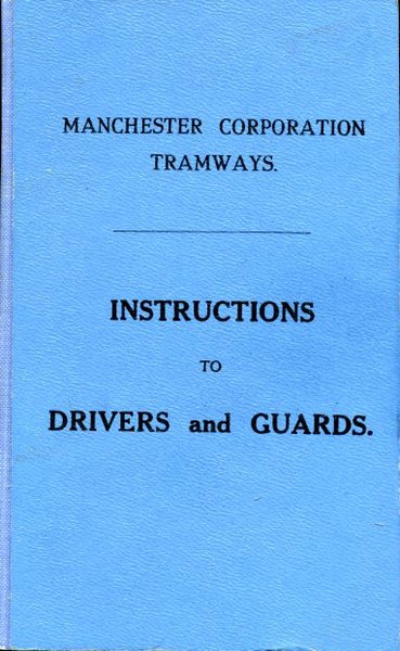 Manchester Corporation Tramways : Instructions to Drivers and Guards