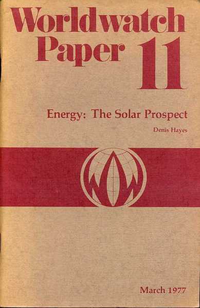 Energy : The Solar Prospect (Worldwatch Paper 11)