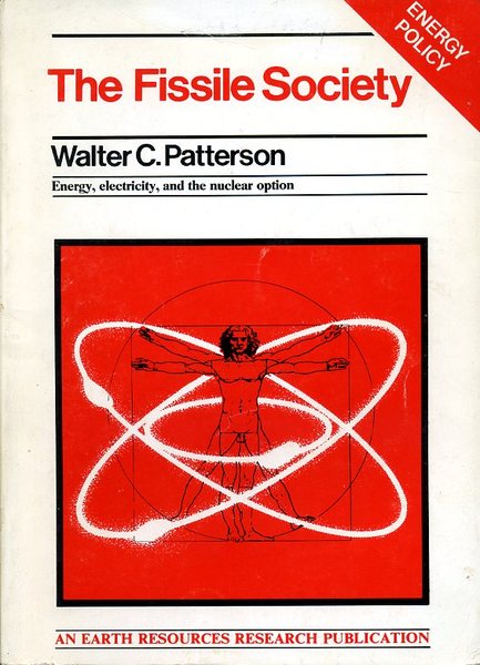 The Fissile Society : Energy, Electricity and the Nuclear Option