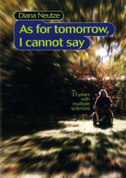 As for Tomorrow, I Cannot Say: Thirty-Three Years With Multiple …