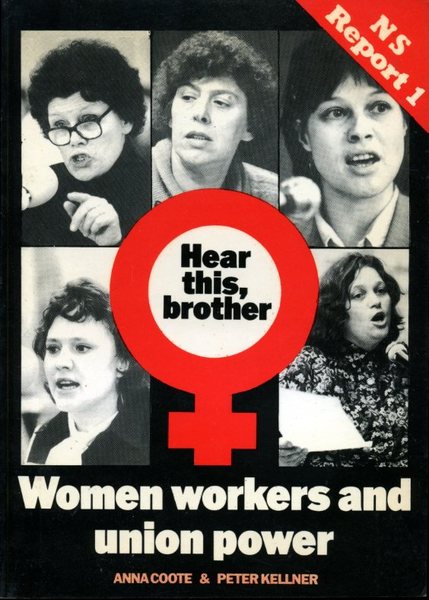 Hear This Brother: Woman Workers and Union Power (NS report)