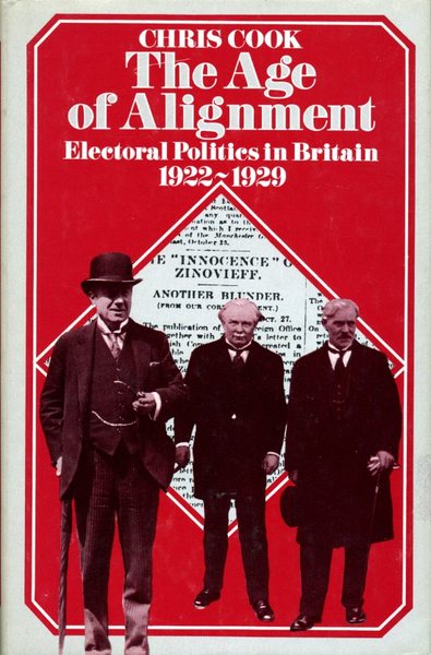 The Age of Alignment: Electoral Politics in Britain, 1922-29