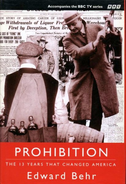 Prohibition: The 13 Years That Changed America