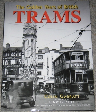 The Golden Years of British Trams