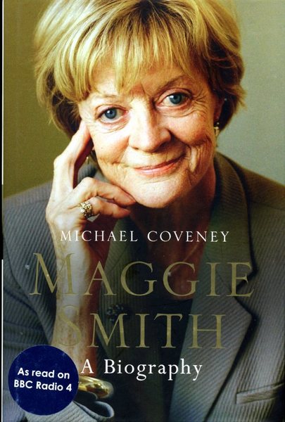 Maggie Smith: A Biography