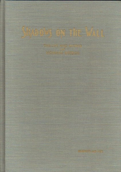 Shadows on the Wall : The Life and Works of …