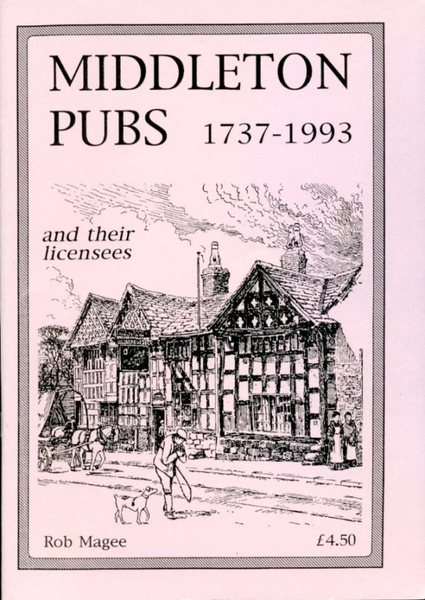 Middleton Pubs and Their Licensees, 1737-1993