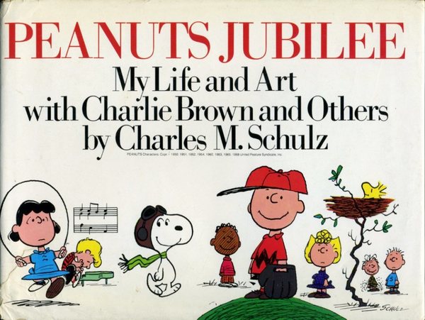 Peanuts Jubilee : My Life and Art with Charlies Brown …