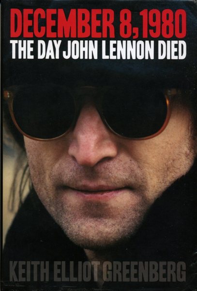December 8, 1980: The Day John Lennon Died, the