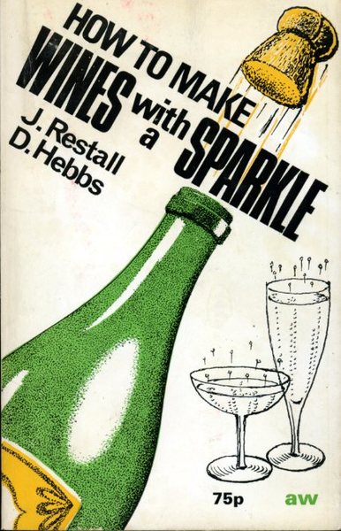 How to Make Wines with a Sparkle ([An 'Amateur Winemaker' …