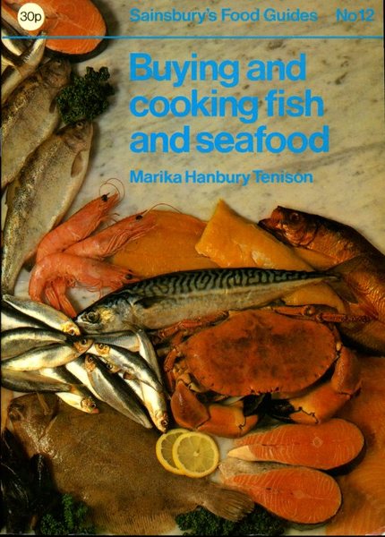 Buying and Cooking Fish and Seafood : Sainsbury's Food Guides …