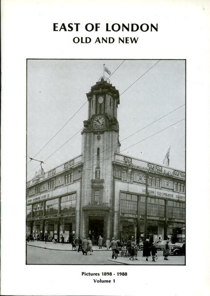 East of London : Old and New : 1898-1988 : …
