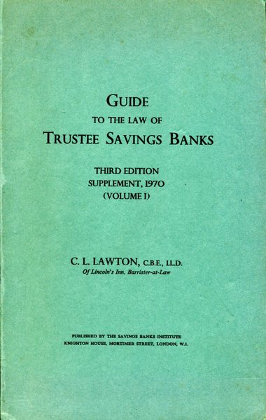 Guide to the Law of Trustee Savings Banks : Volume …