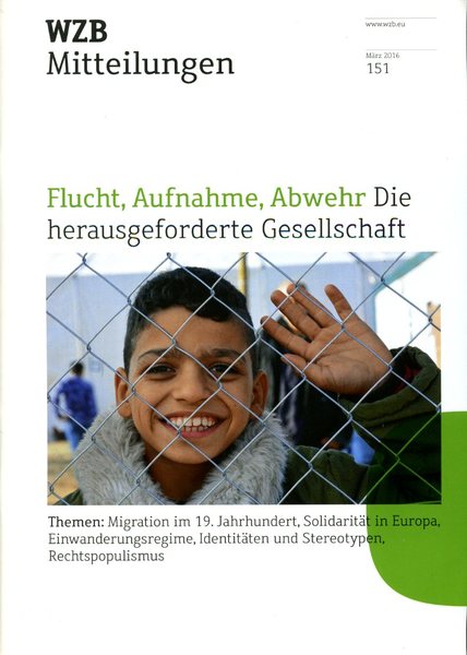 WZB Mitteilungen : Flucht, Aufnahme, Abwehr Die Herausgeforderte Gesellschaft : …