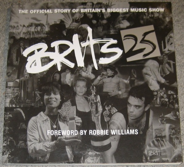 Brits 25 : The Official Story of Britain's Biggest Music …