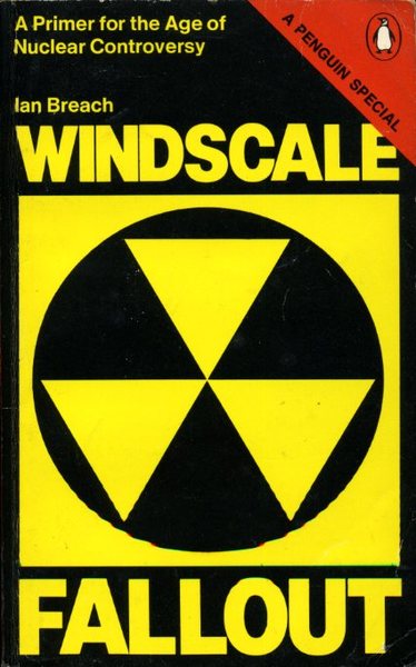 Windscale Fallout: A Primer For the Age of Nuclear Controversy …