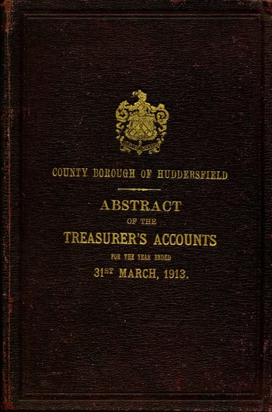 County Borough of Huddersfield : Abstract of the Accunts : …