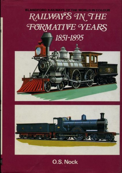 Railways in the Formative Years, 1851-95 (Railways of the world …