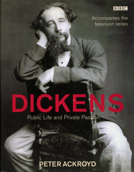 Dickens: Public Life and Private Passion