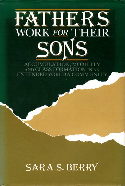 Fathers Work for Their Sons: Accumulation, Mobility, and Class Formation …