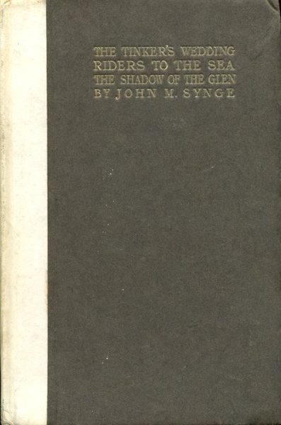 The Tinker's Wedding ; Riders to the Sea ; the …