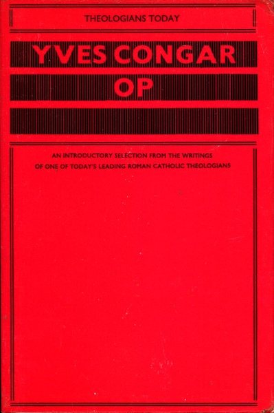 Yves Congar, OP (Theologians Today)