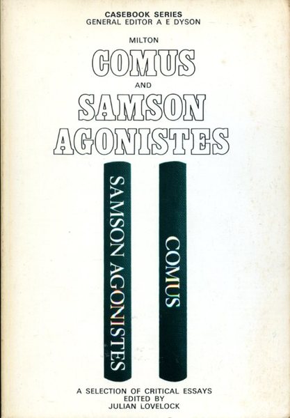 Milton's Comus and Samson Agonistes (Casebook)