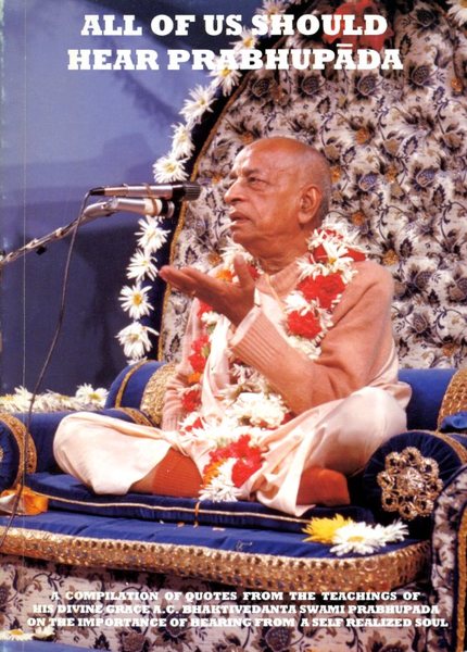 All Of Us Should Hear Prabhupada