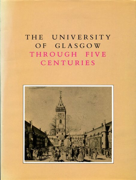 The University of Glasgow Through Five Centuries