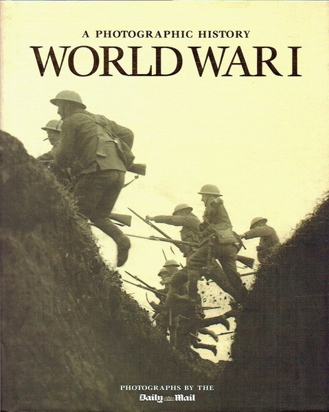 World War I: A Photographic History