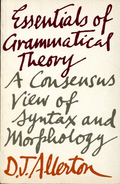 Essentials of Grammatical Theory: A Consensus View of Syntax and …