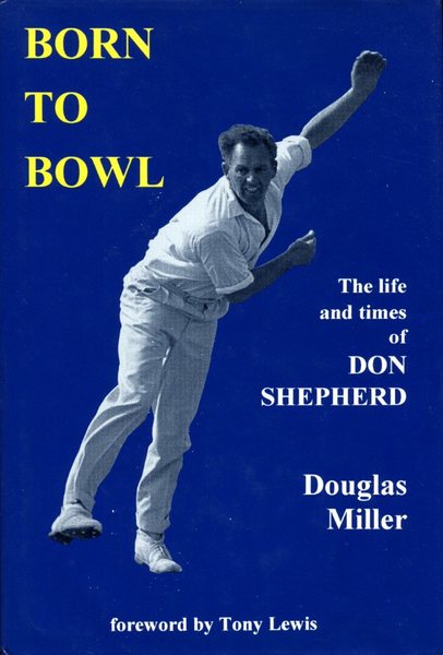 Born to Bowl: The Life and Times of Don Shepherd …
